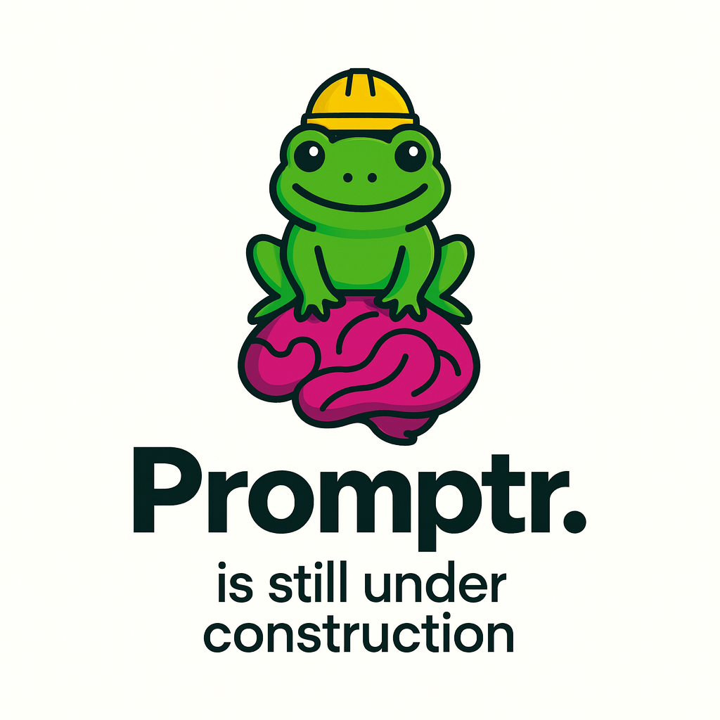 Under Construction - Promptr